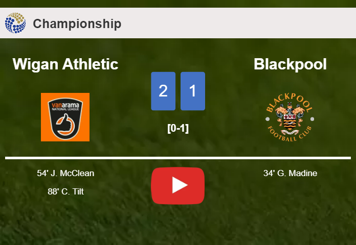 Wigan Athletic recovers a 0-1 deficit to top Blackpool 2-1. HIGHLIGHTS
