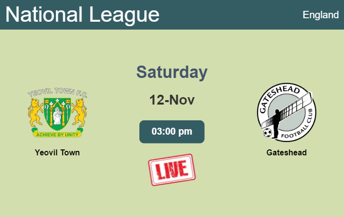 How to watch Yeovil Town vs. Gateshead on live stream and at what time