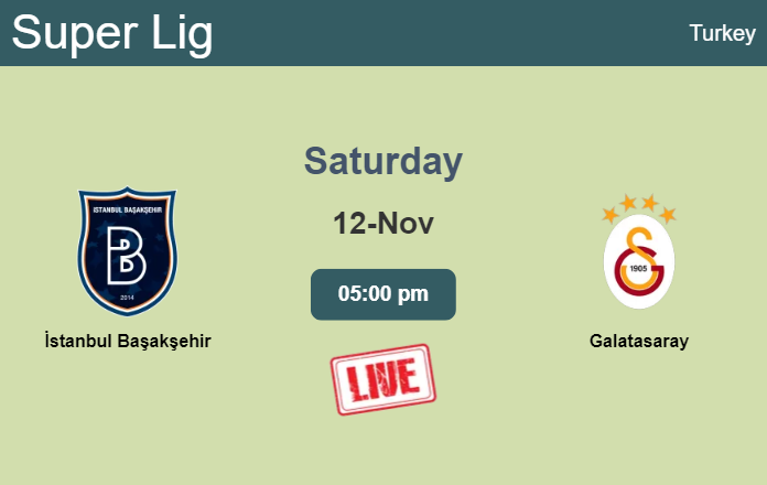 How to watch İstanbul Başakşehir vs. Galatasaray on live stream and at what time