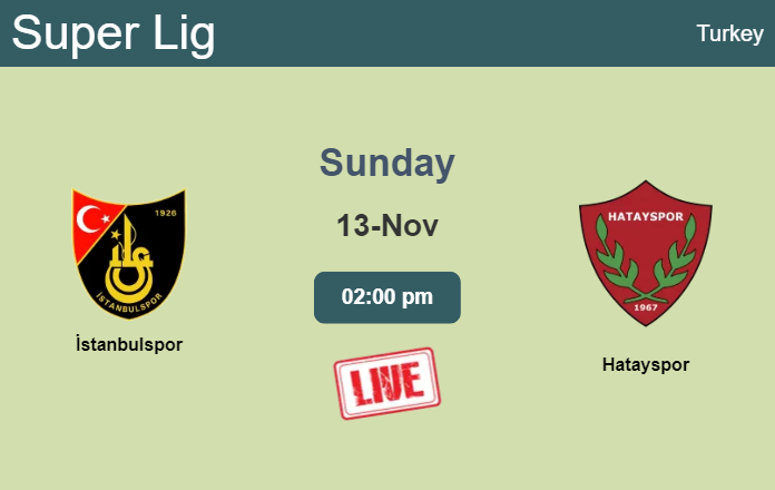 How to watch İstanbulspor vs. Hatayspor on live stream and at what time
