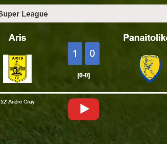 Aris beats Panaitolikos 1-0 with a goal scored by A. Gray. HIGHLIGHTS