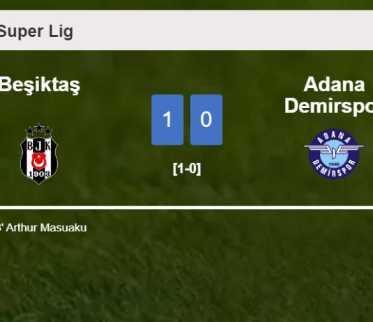 Beşiktaş defeats Adana Demirspor 1-0 with a goal scored by A. Masuaku 