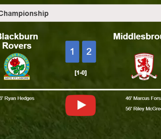 Middlesbrough recovers a 0-1 deficit to conquer Blackburn Rovers 2-1. HIGHLIGHTS