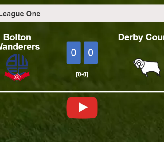Bolton Wanderers draws 0-0 with Derby County on Tuesday. HIGHLIGHTS