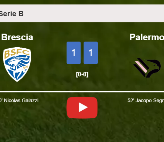 Brescia and Palermo draw 1-1 on Monday. HIGHLIGHTS