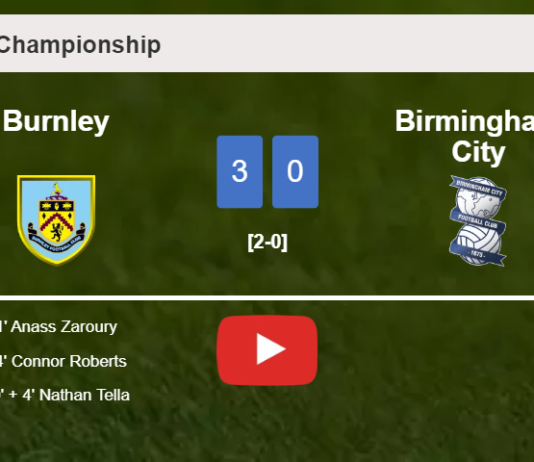 Burnley defeats Birmingham City 3-0. HIGHLIGHTS
