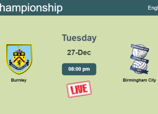 How to watch Burnley vs. Birmingham City on live stream and at what time