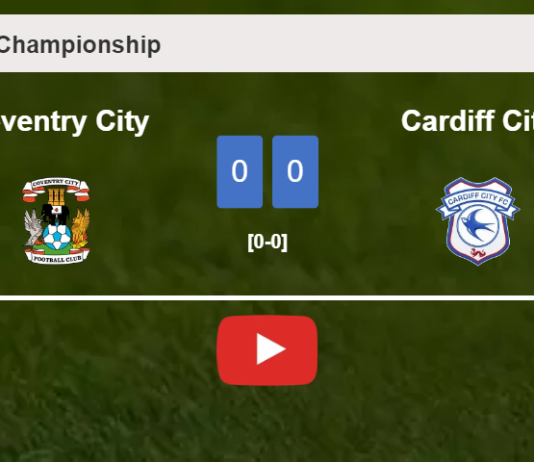 Coventry City draws 0-0 with Cardiff City on Thursday. HIGHLIGHTS