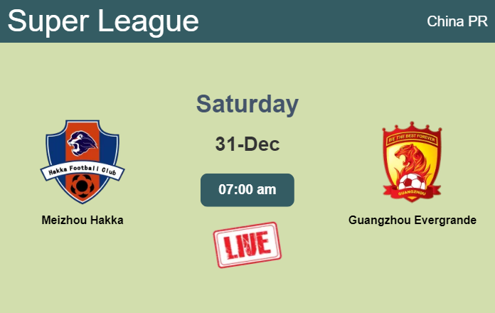 How to watch Meizhou Hakka vs. Guangzhou Evergrande on live stream and at what time