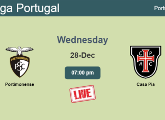 How to watch Portimonense vs. Casa Pia on live stream and at what time