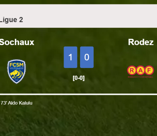 Sochaux beats Rodez 1-0 with a goal scored by A. Kalulu