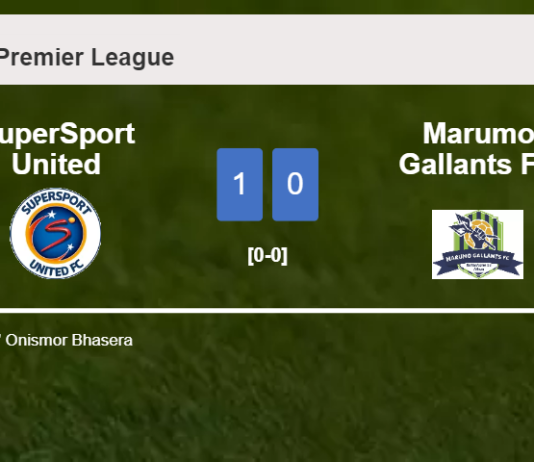 SuperSport United conquers Marumo Gallants FC 1-0 with a goal scored by O. Bhasera