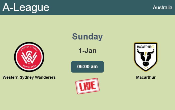 How to watch Western Sydney Wanderers vs. Macarthur on live stream and at what time