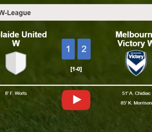 Melbourne Victory W recovers a 0-1 deficit to prevail over Adelaide United W 2-1. HIGHLIGHTS