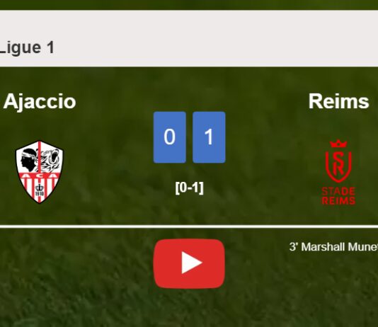 Reims tops Ajaccio 1-0 with a goal scored by M. Munetsi. HIGHLIGHTS