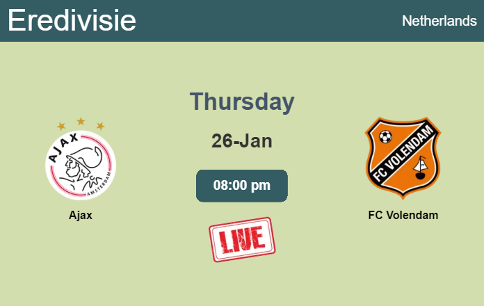 How to watch Ajax vs. FC Volendam on live stream and at what time
