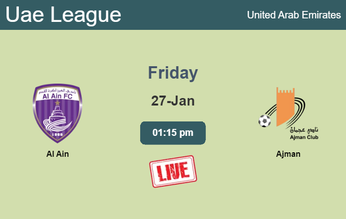 How to watch Al Ain vs. Ajman on live stream and at what time