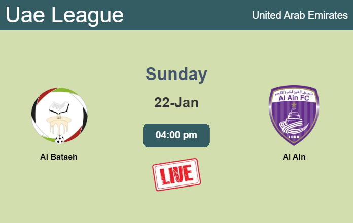How to watch Al Bataeh vs. Al Ain on live stream and at what time