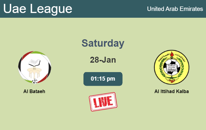 How to watch Al Bataeh vs. Al Ittihad Kalba on live stream and at what time