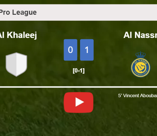 Al Nassr tops Al Khaleej 1-0 with a goal scored by V. Aboubakar. HIGHLIGHTS