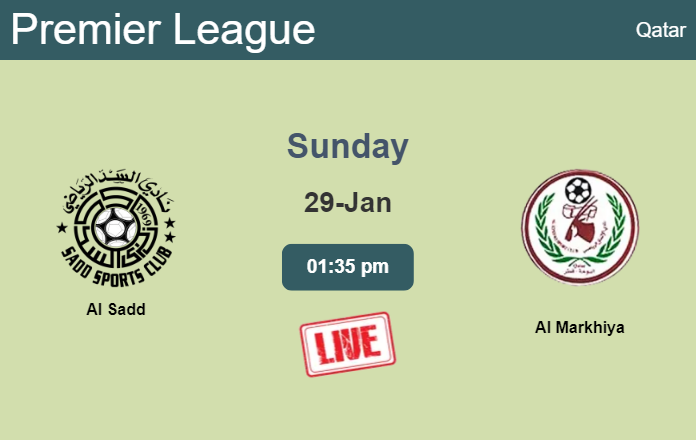 How to watch Al Sadd vs. Al Markhiya on live stream and at what time