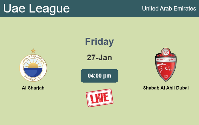 How to watch Al Sharjah vs. Shabab Al Ahli Dubai on live stream and at what time