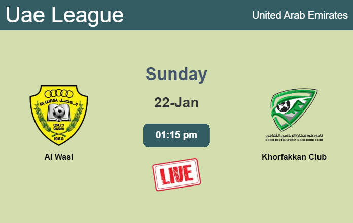 How to watch Al Wasl vs. Khorfakkan Club on live stream and at what time