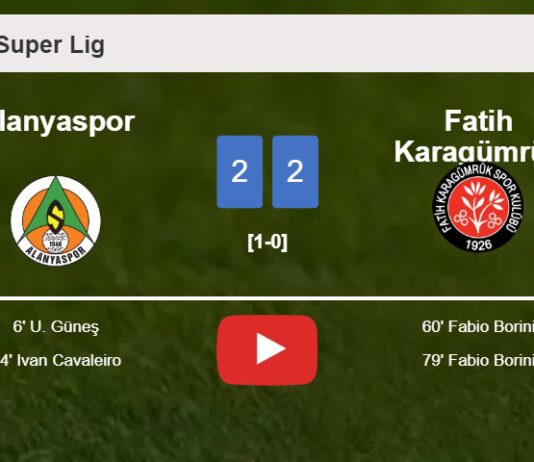 Alanyaspor and Fatih Karagümrük draw 2-2 on Sunday. HIGHLIGHTS
