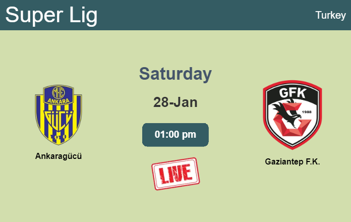 How to watch Ankaragücü vs. Gaziantep F.K. on live stream and at what time