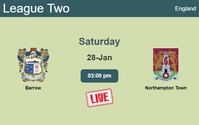 How to watch Barrow vs. Northampton Town on live stream and at what time