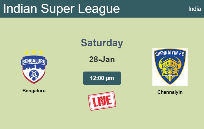 How to watch Bengaluru vs. Chennaiyin on live stream and at what time