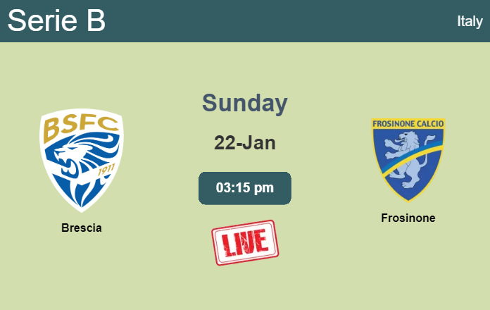 How to watch Brescia vs. Frosinone on live stream and at what time