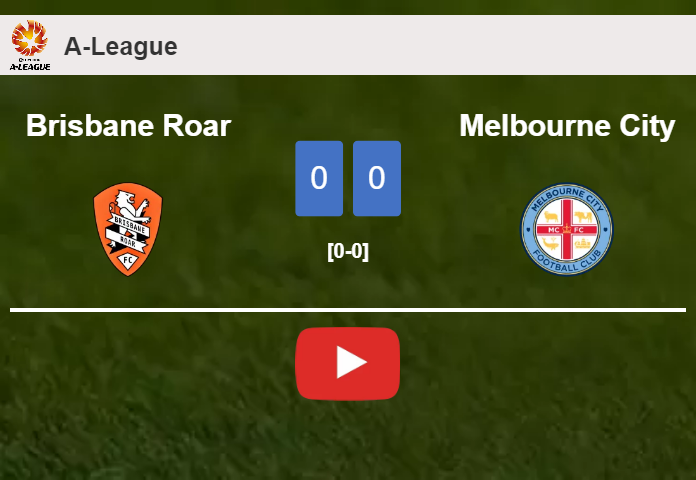 Brisbane Roar draws 0-0 with Melbourne City on Saturday. HIGHLIGHTS