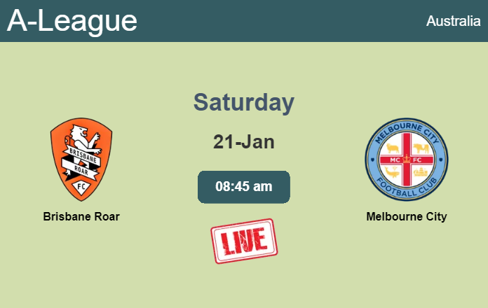 How to watch Brisbane Roar vs. Melbourne City on live stream and at what time