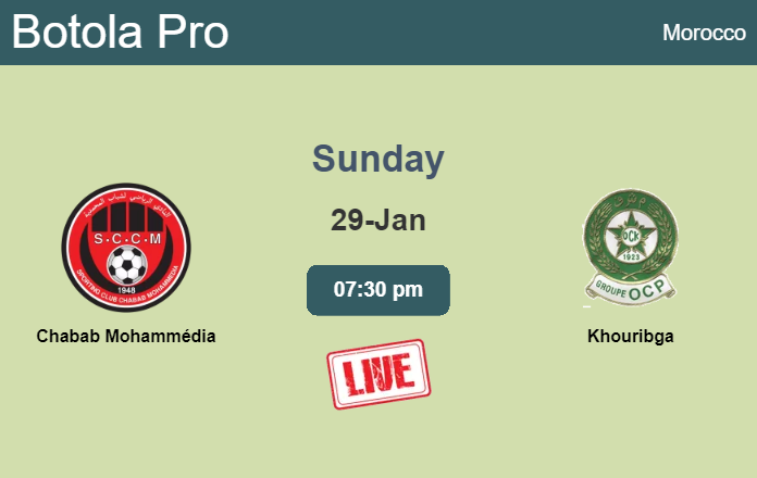 How to watch Chabab Mohammédia vs. Khouribga on live stream and at what time
