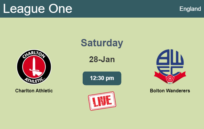 How to watch Charlton Athletic vs. Bolton Wanderers on live stream and at what time