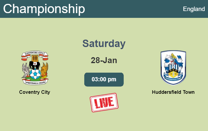 How to watch Coventry City vs. Huddersfield Town on live stream and at what time