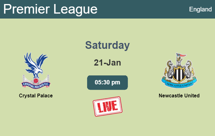 How to watch Crystal Palace vs. Newcastle United on live stream and at what time