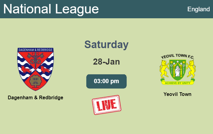 How to watch Dagenham & Redbridge vs. Yeovil Town on live stream and at what time