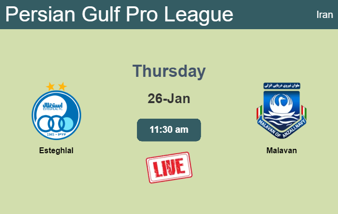 How to watch Esteghlal vs. Malavan on live stream and at what time