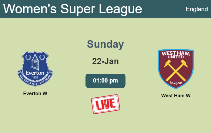 How to watch Everton W vs. West Ham W on live stream and at what time