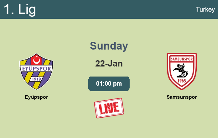 How to watch Eyüpspor vs. Samsunspor on live stream and at what time