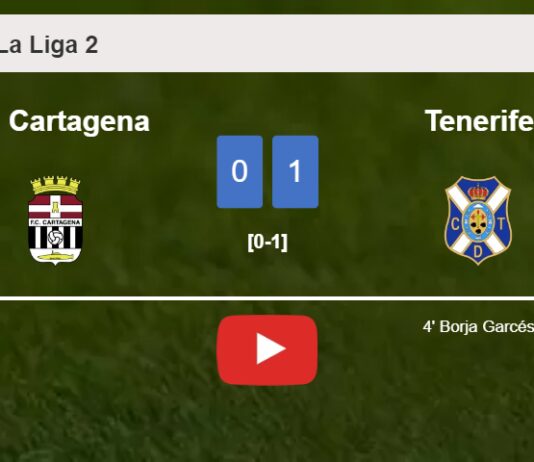 Tenerife beats FC Cartagena 1-0 with a goal scored by B. Garcés. HIGHLIGHTS