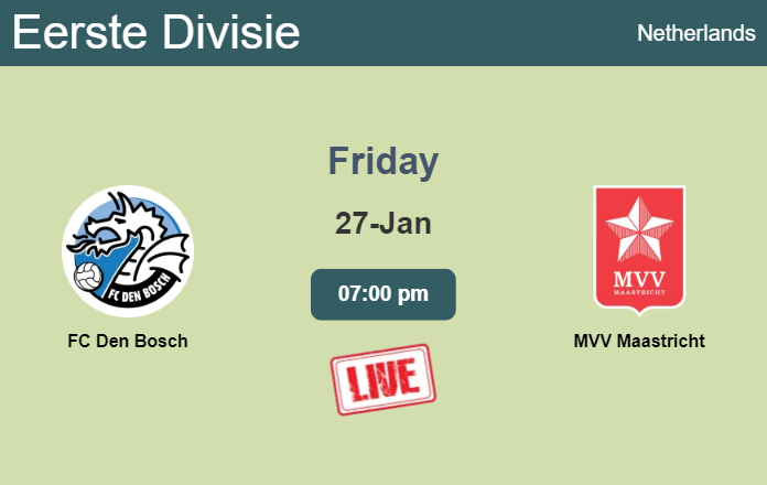 How to watch FC Den Bosch vs. MVV Maastricht on live stream and at what time