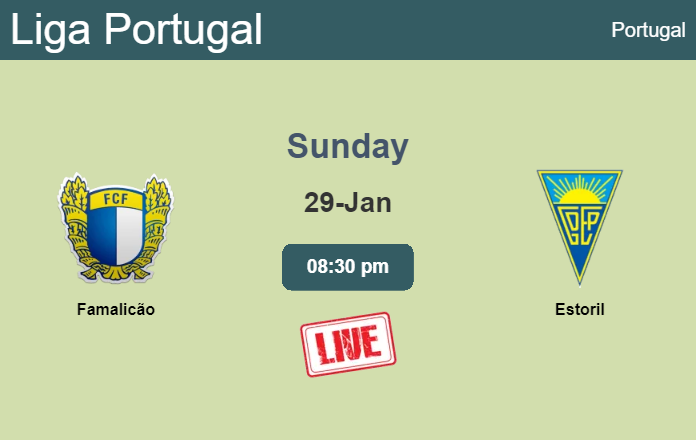 How to watch Famalicão vs. Estoril on live stream and at what time