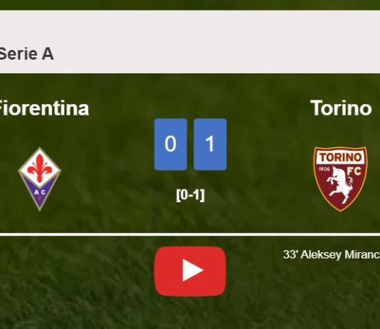 Torino beats Fiorentina 1-0 with a goal scored by A. Miranchuk. HIGHLIGHTS
