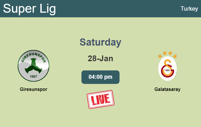 How to watch Giresunspor vs. Galatasaray on live stream and at what time