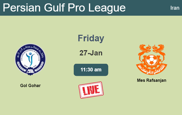 How to watch Gol Gohar vs. Mes Rafsanjan on live stream and at what time