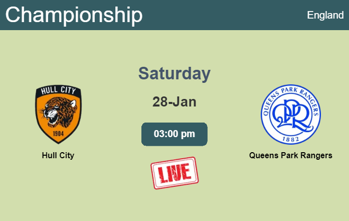 How to watch Hull City vs. Queens Park Rangers on live stream and at what time