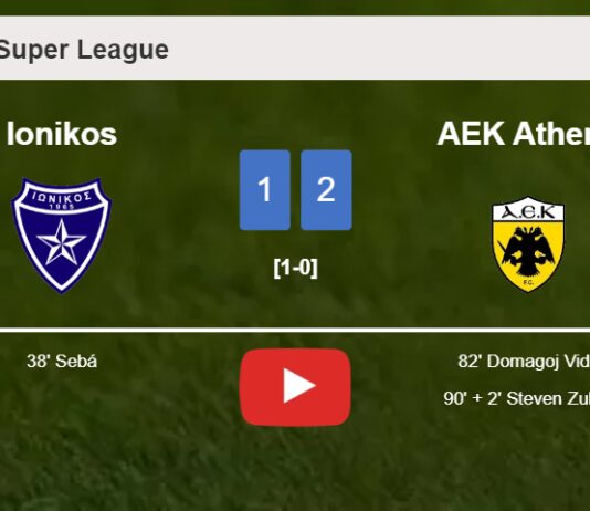 AEK Athens recovers a 0-1 deficit to prevail over Ionikos 2-1. HIGHLIGHTS